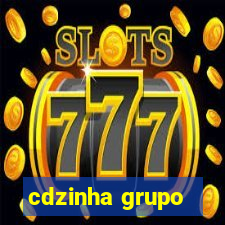 cdzinha grupo